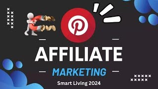 Pinterest Affiliate Marketing 2024  Earn Money from Affiliate Marketing on Pinterest [upl. by Jonathan]