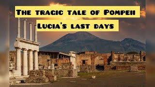 The tragic tale of Pompeii Lucia’s last days [upl. by Petrina106]