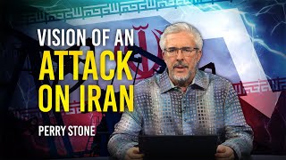 Vision of an Attack on Iran  Perry Stone [upl. by Eustis]