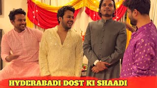 Hyderabadi DOST ki SHAADI [upl. by Danyette]