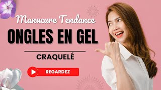 Ongles en Gel Chic  Découvrez Comment Réaliser une Manucure Sophistiquée et Tendance [upl. by Quartet]