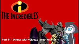 The Incredibles House Of Silver Part 11  Dinner With Velvette  Meet Alastor [upl. by Hcurob137]