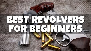 Top 10 Best Revolvers for Beginners In 2025 [upl. by Gilletta225]