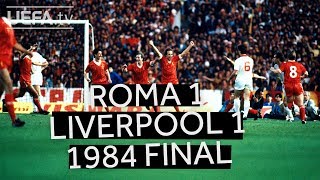 ROMA 11 LIVERPOOL 1984 EUROPEAN CUP FINAL Watch the full highlights of the drama [upl. by Licastro358]