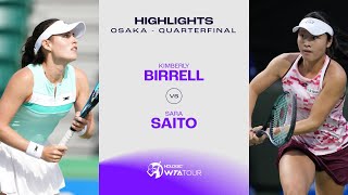 Kimberly Birrell vs Sara Saito  2024 Osaka Quarterfinal  WTA Match Highlights [upl. by Delilah]