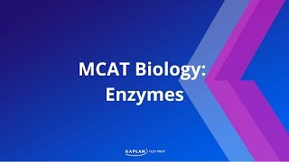 MCAT Biology Enzymes [upl. by Aroved11]