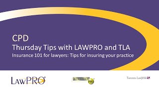 Thursday Tips with LAWPRO and TLA Insurance 101 for lawyers Tips for insuring your practice [upl. by Sucramrej965]