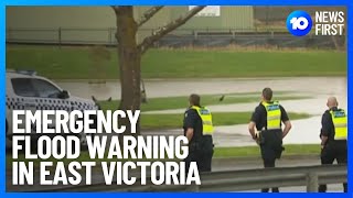 Flood Emergency In Victoria’s East  10 News First [upl. by Derfiniw]