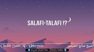 SalafisTalafis   Cheikh Salih AlUtheymin [upl. by Llemart]