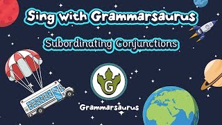 Sing with Grammarsaurus  Subordinating Conjunctions A WHITE BUS [upl. by Arakawa]