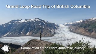 A 4000 Mile Loop Tour of British Columbia [upl. by Orman]