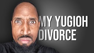 I Got Divorced Over Yugioh [upl. by Roque]