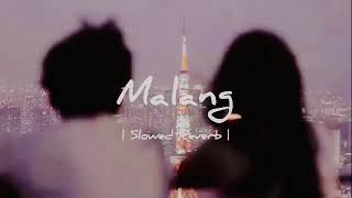 Malang Malang Slowed and Reverb  Dhoom 3  Music Song Lyrics [upl. by Assennev]