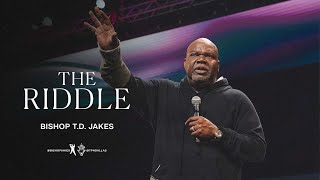 The Riddle  Bishop TD Jakes [upl. by Aydiv]