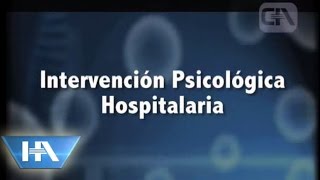 Intervención Psicológica Hospitalaria [upl. by Oiratno686]