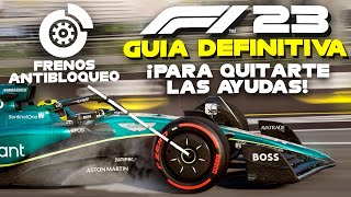 ¿Cómo ir SIN AYUDAS en F1® 23 ⛔Guía definitiva FRENOS ANTIBLOQUEO [upl. by Madison]