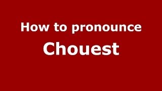 How to pronounce Chouest FrenchFrance  PronounceNamescom [upl. by Adiazteb281]