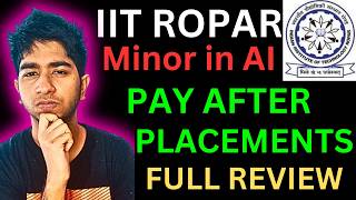 IIT Ropar Minor in AI🔥Pay After Placements No JEE Fees Eligibility 9 Months Online Course Review [upl. by Quillon]