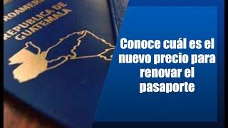 Conoce cuál es el nuevo precio para renovar el pasaporte [upl. by Annekahs]