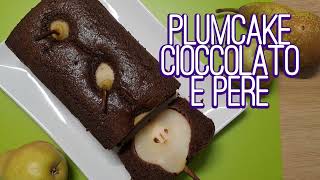 Plumcake cioccolato e pere con sorpresa  Ricetta facile e veloce [upl. by Yelhs99]