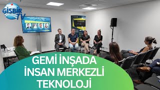 İnsan Merkezli Gemi İnşasında Yenilikçi Teknolojiler [upl. by Palermo963]