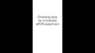 Choosing dyes for a multiplex qPCR experiment–Taq FAQ 2 [upl. by Nnov]