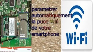 Comment paramétrer automatiquement la puce Wifi de votre telephone [upl. by Enelcaj407]