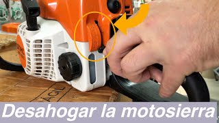 Como desahogar una motosierra sin sacar la bujía  y sin herramientas  Tutorial [upl. by Laszlo]