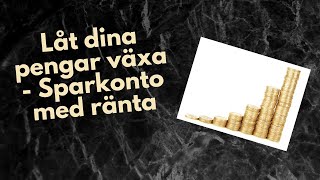 Låt dina pengar jobba åt dig och växa Tips på sparkonto med ränta💲🙌 [upl. by Ydassac]