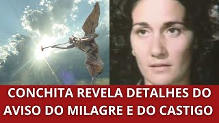 VEJA CONCHITA VIDENTE DE GARABANDAL REVELA DETALHES DO AVISO DO MILAGRE E DO CASTIGO [upl. by Lleze848]