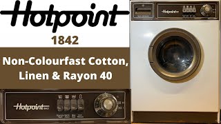 Hotpoint Super Electronic 1842 Washing Machine  5 NonColourfast Cotton Linen amp Rayon 40 [upl. by Spark]