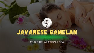 The ABSOLUTE BEST Way to Unwind with Javanese Gamelan Spa Tones [upl. by Tomlinson]