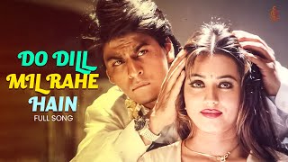 Do Dil Mil Rahe Hain Magar Chupke Chupke l Shahrukh Khan Hit Song [upl. by Oliric895]