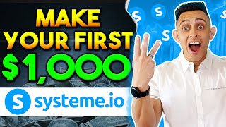 Make Your First 1000 With Systeme IO 3 Ways [upl. by Sherie]