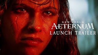 New World Aeternum  Launch Trailer [upl. by Ailla786]