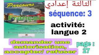 3ème année collège parcours activité de langue 2  demander une autorisation accepter refuser [upl. by Derte]