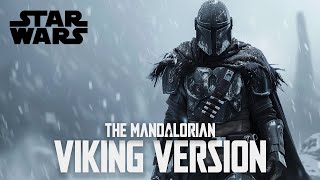 The Mandalorian Theme EPIC VIKING VERSION [upl. by Yerffoj]