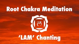 Magical Chakra Meditation Chants for Root Chakra  Seed Mantra LAM [upl. by Ap]