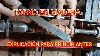 TORNO EN MADERA EXPLICACIÓN PARA PRINCIPIANTES [upl. by Sordnaxela668]