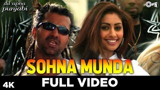 Sohna Munda Full Video  Dil Apna Punjabi  Mahek Chahal Ft Apache Indian  Sunidhi Chauhan [upl. by Sorac196]