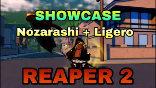 Nozarashi  Ligero SHOWCASE  Reaper 2 [upl. by Noreik815]