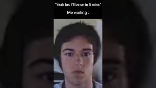 Still waiting meme funnymemes gaming waiting funny [upl. by Aivatnahs939]