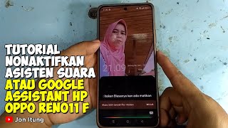 Tutorial Nonaktifkan Asisten Suara Atau Google Assistant Hp Oppo Reno11 F [upl. by Llyrpa703]