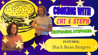 Esophageal Dysphagia  Cooking with Cat and Steph [upl. by Colner]