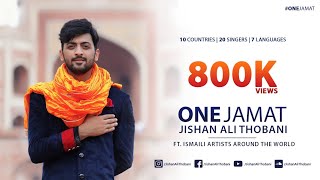 One Jamat  Jishan Ali Thobani ft Ismaili Artists Around The World  10 Countries  20 Singers [upl. by Poulter]