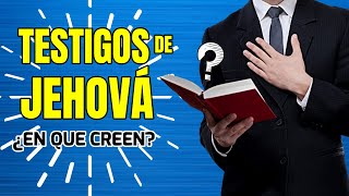 ¿Quienes son los TESTIGOS de JEHOVÁ y en que CREEN [upl. by Astrix]