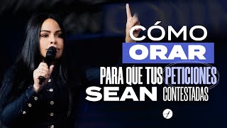 CÓMO ORAR PARA QUE TUS PETICIONES SEAN CONTESTADAS  Pastora Yesenia Then [upl. by Mariko]