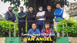 Lesky Hype ft Ez Kid  VAN ANGEL Official [upl. by Capps]