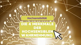 Die Merkmale der hochsensiblen Wahrnehmung [upl. by Derfiniw]