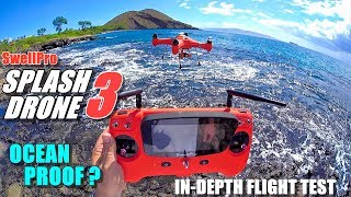 SwellPro Waterproof SPLASH DRONE 3 Review  Part 2 Flight Test  Ocean Proof [upl. by Drwde255]